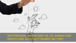 Whiteboard animation vs 2D animation