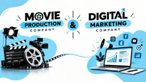 Movie Video Production and Digital Marketing Company: Services, Process and Explained